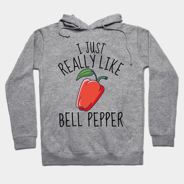 I Just Really Like Bell Pepper Funny Hoodie by DesignArchitect